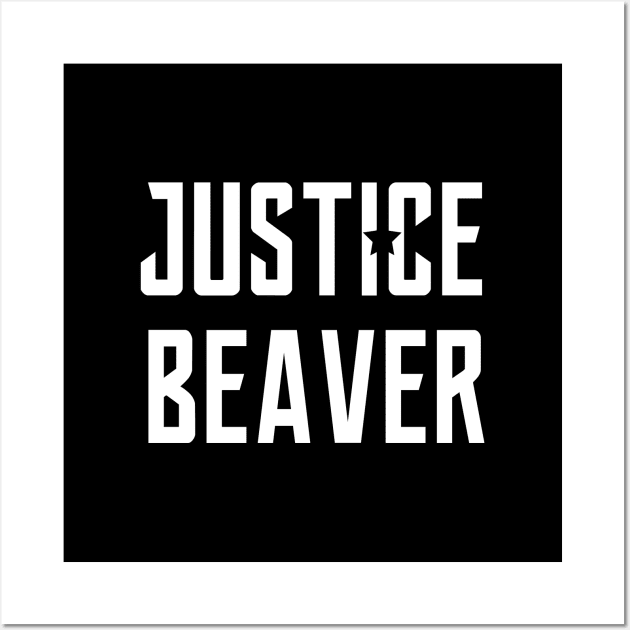 Justice Beaver Wall Art by Great Bratton Apparel